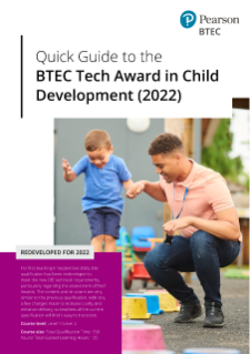 BTEC Tech Award in Child Development (2022) Quick Guide